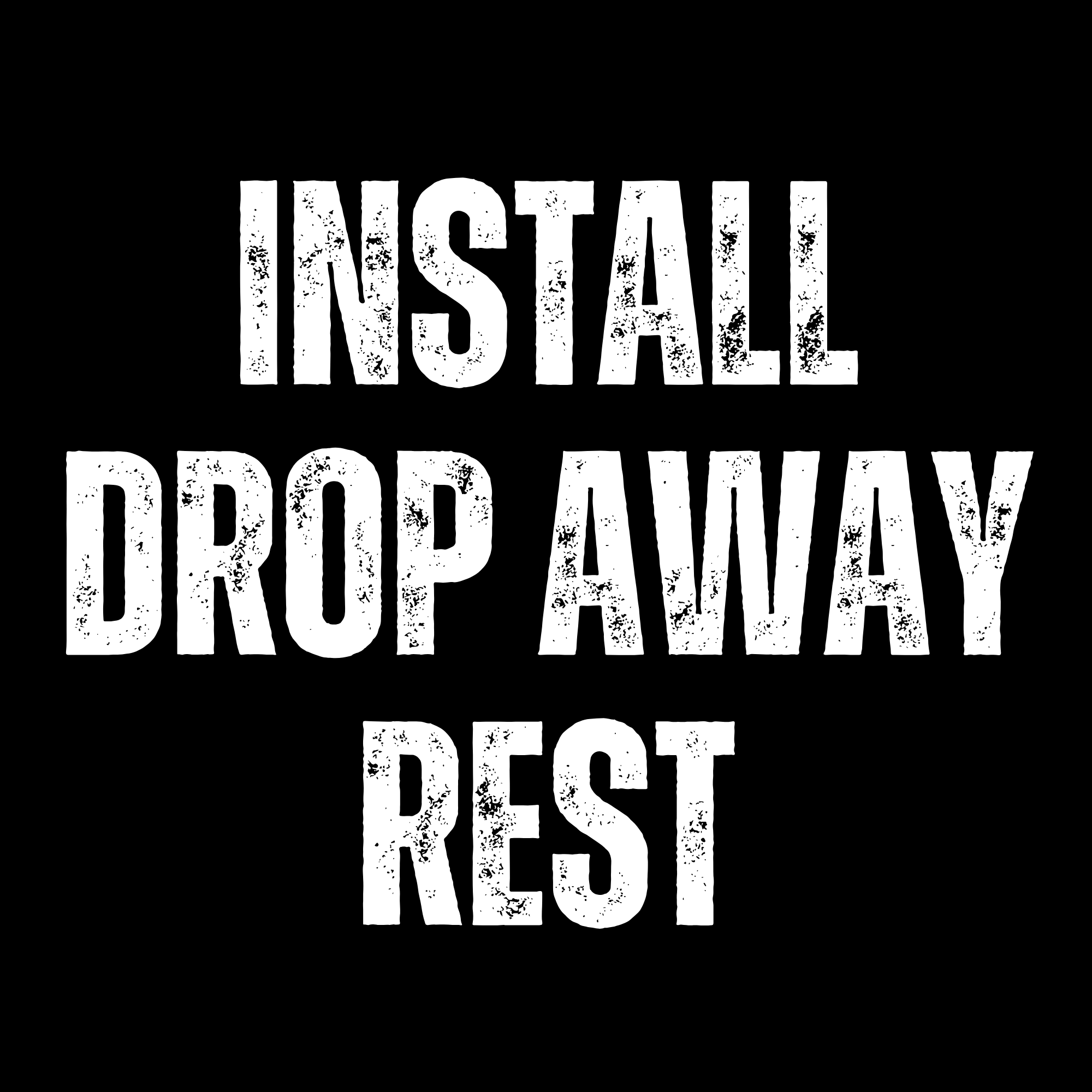 Install Drop Away Rest